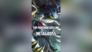 Top pokemon hệ siêu linh được yêu thích nhất - METAGROSS #pokemon