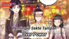 Part #07 Rainkarnasi kedalam Sistem Game Menjadi Pemimpin Sekte Tampan Over Power Tak Tertandingi