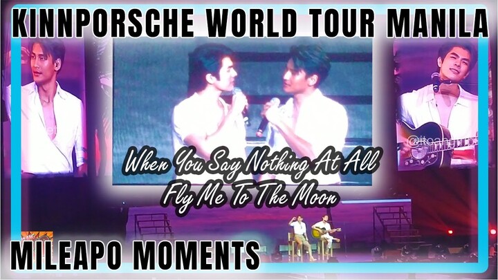 MileApo Moments - When You Say Nothing At All and Fly Me To The Moon - KinnPorsche World Tour Manila