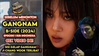 💥HOT! Drama Gangnam B-Side: Misteri Mencekam & Chemistry Panas Ji Chang Wook & BIBI, Wajib Nonton⁉️