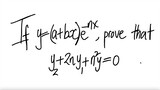 derivative If y=(a+bx)e^(-nx), prove that y2+2ny1+n^2y=0