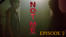 NOT ME ep 5 eng sub