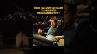 BAJU PRIA INI TERTATIK MESIN PENGGILING PABRIK TEXTILE #alurceritafilm #film