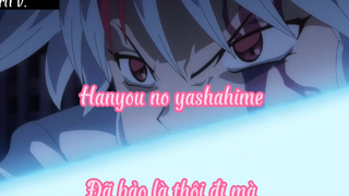 Hanyou no yashahime _Tập 2-Đã bảo là thôi đi mà