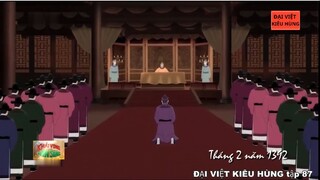 87 Đại Việt kiêu hùng - Lê Quý Ly và việc loại bỏ tôn thất nhà Trần