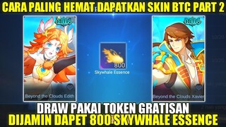 CARA PALING HEMAT DRAW SKIN BEYOND THE CLOUDS PART 2! DIJAMIN DAPET 800 SKYWHALE ESSENCE - MLBB