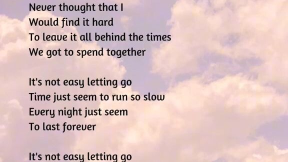 It's Not Easy Letting Go Lyrics