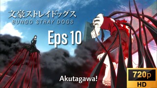 EP 10 - Bungou Stray Dogs [SUB INDO]