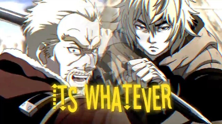 It's Whatever | Vinland Saga [AMV/Edit]