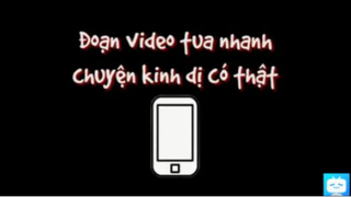 Tôi không dám nghĩ điều gì sẽ đến nếu tôi không xem đoạn video đó  #horrorstory