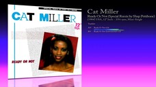 Cat Miller (1984) Ready Or Not (Special Remix by Shep Pettibone) [12' Inch - 33⅓ RPM - Maxi-Single]