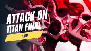 ATTACK ON TITAN FINAL「AMV」