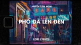 ♬ Lofi Lyrics/Phố Đã Lên Đèn con đường có môi kề môi - Huyền Tâm Môn ♬ Tiktok chill