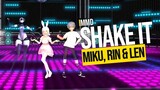 【MMD】SHAKE IT ORIG. MIKU, RIN & LEN『EN / PH VTuber』