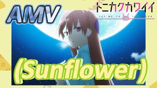 [จะยังไงภรรยาของผมก็น่ารัก] AMV | (Sunflower)