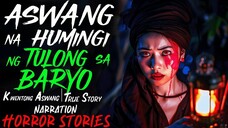 ASWANG NA HUMINGI NG TULONG SA BARYO _ Kwentong Aswang _ True Story