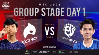 FIL MSC 2023 Group Stage Day 1  ECHO vs EVO Game 2