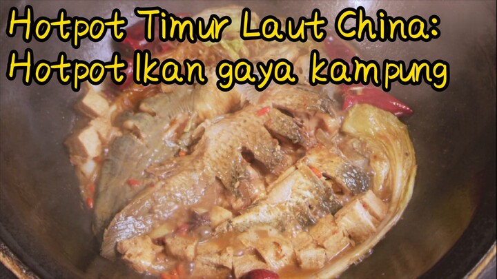 Hotpot Timur Laut China: Hotpot Ikan gaya kampung