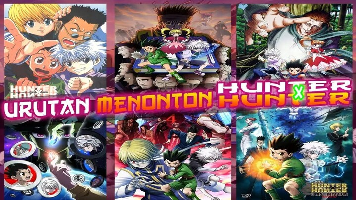 Cara Nonton Hunter X Hunter - Urutan Dari Awal Sampe Akhir