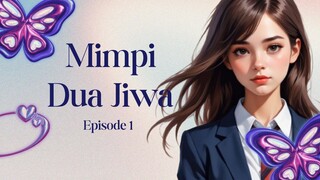 [Promotion Audiobook] Mimpi Dua Jiwa Episode 1