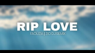 Rip Love Faouzia Slow Remix !! - ( Zio Dj Remix )