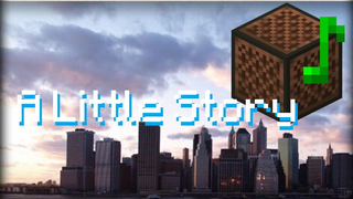 [ดนตรี][ทำใหม่]คัฟเวอร์ <A Little Story> ด้วยไมน์คราฟต์