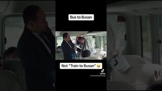 🧟‍♀️ Bus (not “Train”) to Busan 😂