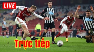 Trực tiếp Arsenal vs Newcastle United | Premier League