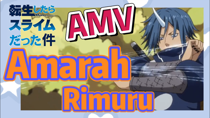 [Slime]AMV | Amarah Rimuru