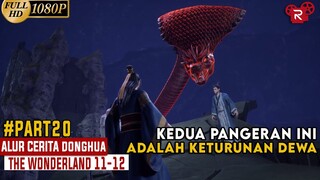 Kedua Pangeran Ini Adalah Keturunan Dewa - Alur Cerita Wonderland Part 20