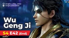 Wu Geng Ji S4 eps 42(end) sub indo