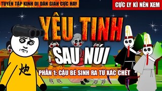 [PHẦN 1] GẤU KINH DỊ DÂN GIAN： YÊU TINH SAU NÚI - HOẠT HÌNH CỰC KINH DỊ