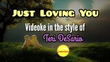 Just Loving You — Teri DeSario (Videoke)
