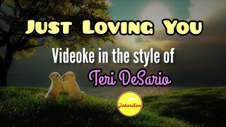 Just Loving You — Teri DeSario (Videoke)