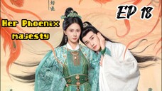 [ENG] EP 18 Her Phoenix majesty