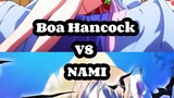 Who Strongest? Boa Hancock VS Nami