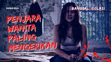 FILM TERBARU BANGSAL ISOLASI, KEBUSUKAN DI BALIK LAPAS - PART 3