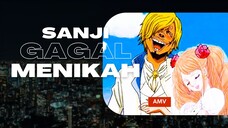 SANJI GAGAL MENIKAH - (EPIC AMV ONE PIECE)