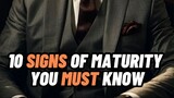 10 SIGNS OF MATURITY YOU MUST KNOW 💀