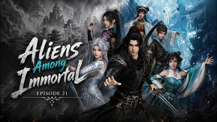 NONTON Aliens Among Immortal EPISODE 21