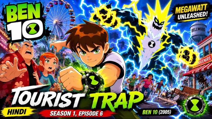 ⚡👽 Ben 10 Classic (2005) – Tourist Trap | Season 1, Episode 6 | Hindi