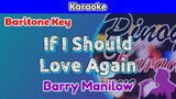 If I Should Love Again by Barry Manilow (Karaoke : Baritone Key)