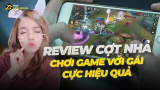 Liên Quân Cợt Nhả: Hướng Dẫn Chơi Game Với Gái | Box Liên Quân