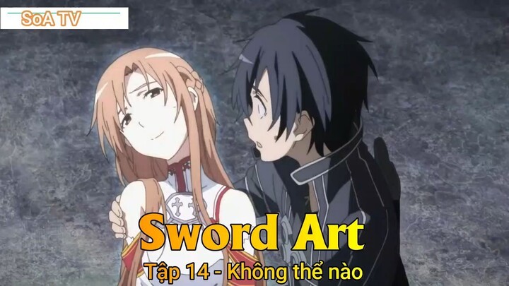 Sword Art Tập 14 - Không thể nào