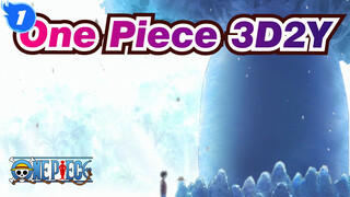 [One Piece] 3D2Y--- Restart, to the New World_1