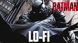 THE BATMAN Main Theme | LO-FI REMIX