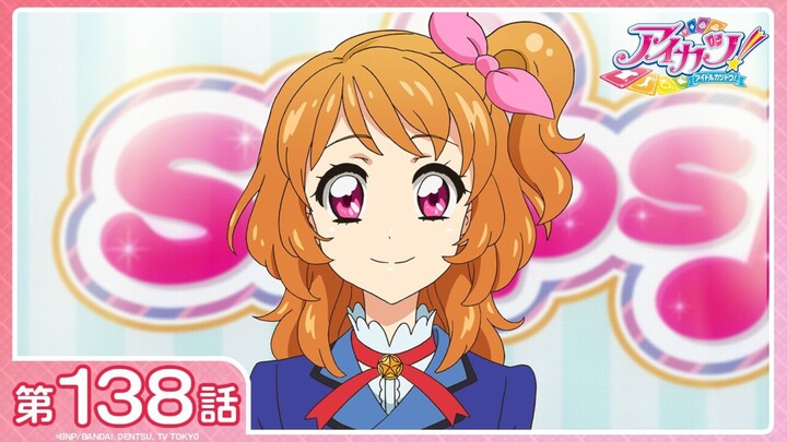 [Aikatsu!] Season 3 Episode 37 (Episode 138): "The Radiance of the True Self☆" | [1080P/Stereo]