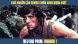 [Review Phim] Khởi Nguồn Của Rambo Chiến Binh Mạnh Mẽ Nhất | Phim Hành Động