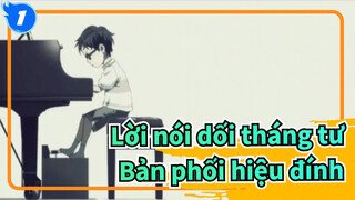 Lời nói dối tháng tư
Bản phối hiệu đính_1