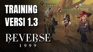 Training Versi 1.3 Reverse 1999, Lebih Mudah!